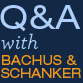 questions and answers with bachus & schanker